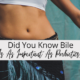 Bile Is As Important As Probiotics