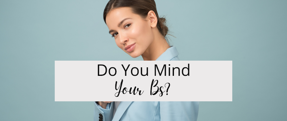 Do You Mind Your Bs?