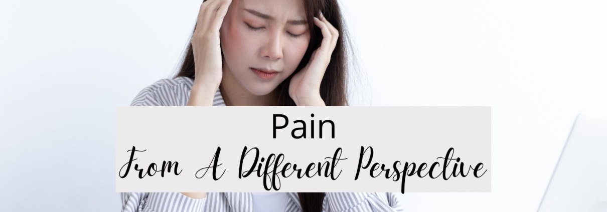 Pain From A Different Perspective