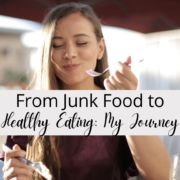From Junk Food to Healthy Eating: My Journey