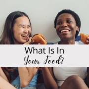 What Is In Your Food?